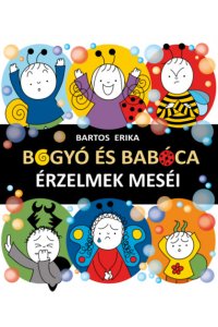 Bogyó és Babóca - Érzelmek meséi